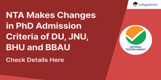 NTA Makes Changes in PhD Admission Criteria of DU, JNU, BHU and BBAU; Check Details Here